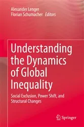 Book cover of Understanding the Dynamics of Global Inequality by Alexander Lenger