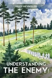 Book cover of UNDERSTANDING THE ENEMY by Riley Reynolds