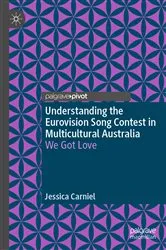 Book cover of Understanding the Eurovision Song Contest in Multicultural Australia by Jessica Carniel
