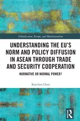 Book cover of Understanding the EU’s Norm and Policy Diffusion in ASEAN through Trade and Security Cooperation by Unknown