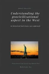 Book cover of Understanding the geocivilizational aspect in the West by Ahmed Sarirete