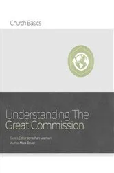 Book cover of Understanding the Great Commission by Jonathan Leeman