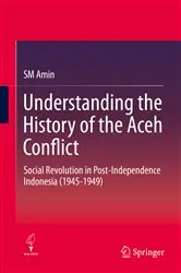 Book cover of Understanding the History of the Aceh Conflict by SM Amin