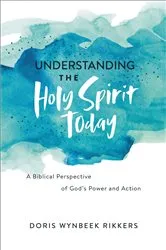 Book cover of Understanding the Holy Spirit Today by Doris Wynbeek Rikkers
