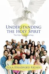 Book cover of Understanding the Holy Spirit by Lola Stradford Richey