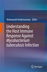 Book cover of Understanding the Host Immune Response Against Mycobacterium tuberculosis Infection by Vishwanath Venketaraman