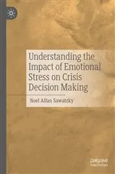 Book cover of Understanding the Impact of Emotional Stress on Crisis Decision Making by Unknown
