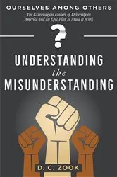 Book cover of Understanding the Misunderstanding by D. C. Zook