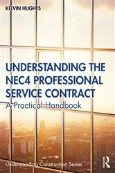 Book cover of Understanding the NEC4 Professional Service Contract by Kelvin Hughes