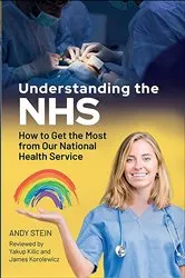 Book cover of Understanding the NHS by Andy Stein