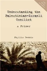 Book cover of Understanding the Palestinian-Israeli Conflict by Phyllis Bennis