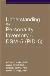 Book cover of Understanding the Personality Inventory for DSM-5 (PID-5) by Kristian E. Markon