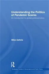 Book cover of Understanding the Politics of Pandemic Scares by Mika Aaltola