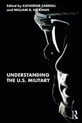 Book cover of Understanding the U.S. Military by Katherine Carroll
