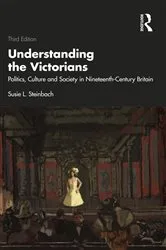 Book cover of Understanding the Victorians (3rd ed.) by Susie L. Steinbach