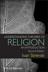 Book cover of Understanding Theories of Religion (2nd ed.) by Ivan Strenski