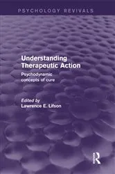 Book cover of Understanding Therapeutic Action by Lawrence Lifson