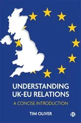 Book cover of Understanding UK-EU Relations by Tim Oliver