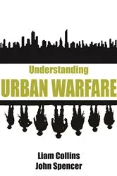 Book cover of Understanding Urban Warfare by Liam Dr. Collins