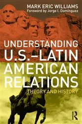 Book cover of Understanding U.S.-Latin American Relations by Unknown