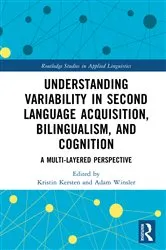 Book cover of Understanding Variability in Second Language Acquisition, Bilingualism, and Cognition by Kristin Kersten