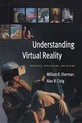 Book cover of Understanding Virtual Reality by William R. Sherman