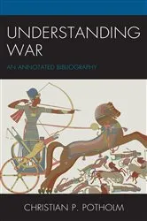 Book cover of Understanding War by Christian P. Potholm