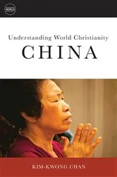 Book cover of Understanding World Christianity by Kim-kwong Chan