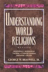 Book cover of Understanding World Religions by George Braswell