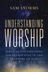 Book cover of Understanding Worship by Sam Storms