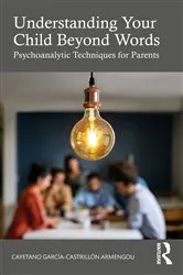 Book cover of Understanding Your Child Beyond Words by Cayetano Garcia-Castrillón Armengou