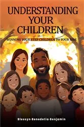 Book cover of Understanding Your Children by Blessyn-Benedicta Benjamin
