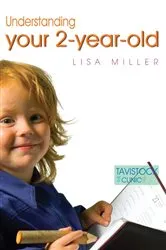 Book cover of Understanding Your Two-Year-Old by Lisa Miller
