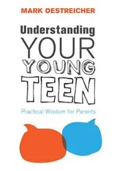 Book cover of Understanding Your Young Teen by Mark Oestreicher