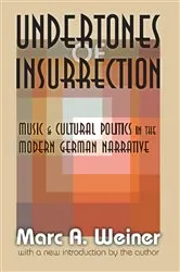 Book cover of Undertones of Insurrection by Marc Weiner