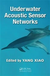 Book cover of Underwater Acoustic Sensor Networks by Yang Xiao