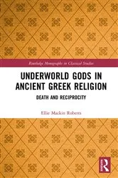 Book cover of Underworld Gods in Ancient Greek Religion by Ellie Mackin Roberts