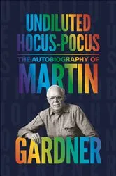 Book cover of Undiluted Hocus-Pocus by Martin Gardner