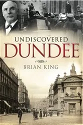 Book cover of Undiscovered Dundee by Unknown