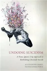 Book cover of Undoing Suicidism by Alexandre Baril