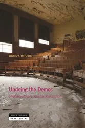Book cover of Undoing the Demos by Wendy Brown