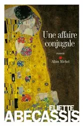 Book cover of Une affaire conjugale by Eliette Abécassis