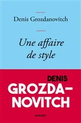 Book cover of Une affaire de style by Denis Grozdanovitch