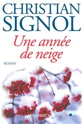 Book cover of Une année de neige by Christian Signol