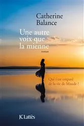 Book cover of Une autre voix que la mienne by Catherine Balance