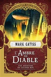 Book cover of Une aventure de Lucifer Box, T2 : L'Ambre du diable by Mark Gatiss
