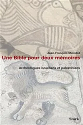 Book cover of Une bible pour deux mémoires. Archéologues israéliens et palestiniens by Jean-François Mondot