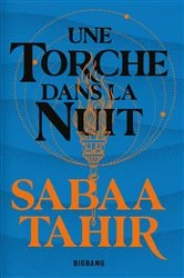 Book cover of Une braise sous la cendre, T2 : Une torche dans la nuit by Sabaa Tahir