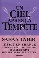 Book cover of Une braise sous la cendre, T4 : Un ciel après la tempête by Sabaa Tahir