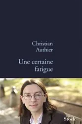 Book cover of Une certaine fatigue by Unknown